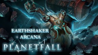 Earthshaker Arcana - Planetfall [Dota 2 Wiki Showcase]
