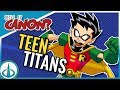 TEEN TITANS vs The DCAU - The Same Universe? The Same Robin? | Will It Canon?