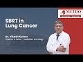 Precision Cancer Care: SBRT Insights by Dr. Vikash Kumar | Metro Cancer Institute