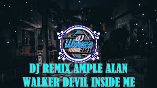 DJ REMIX AMPLE ALAN WALKER DEVIL INSIDE ME  VIRAL FYP TIKTOK ( Slow  Reverb )🎧