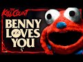 Benny Loves You (2019) KILL COUNT