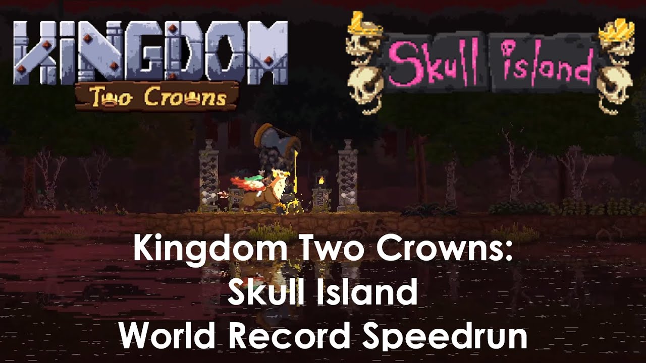 Kingdom Two Crowns: Skull Island Speedrun 43:53 - 11 Days - YouTube
