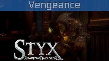 Styx: Shards of Darkness - Mission 9: Vengeance Walkthrough [HD 1080P]