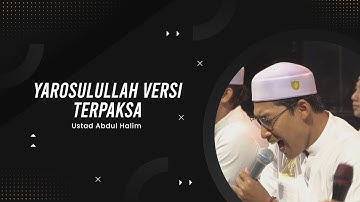 Thumbnail of YAROSULULLAH VERSI LAGU TERPAKSA - USTAD ABDUL HALIM - MAJLIS RATIB & SHOLAWAT MAHABBATUN NABI