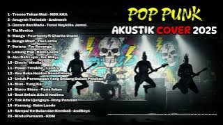 🔥 Pop Punk Akustik Cover Full Album Terbaru 2025 🔥 Tresno Tekan Mati - Anugrah Terindah - Tia Monica