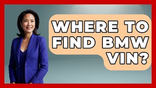 Where To Find Bmw Vin? - Germany Made Simple