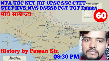 01PM #60 मौर्य साम्राज्य  NTA UGC NET JRF UPSC CTET STET KVS NVS DSSSB PGT TGT History by Pawan Sir