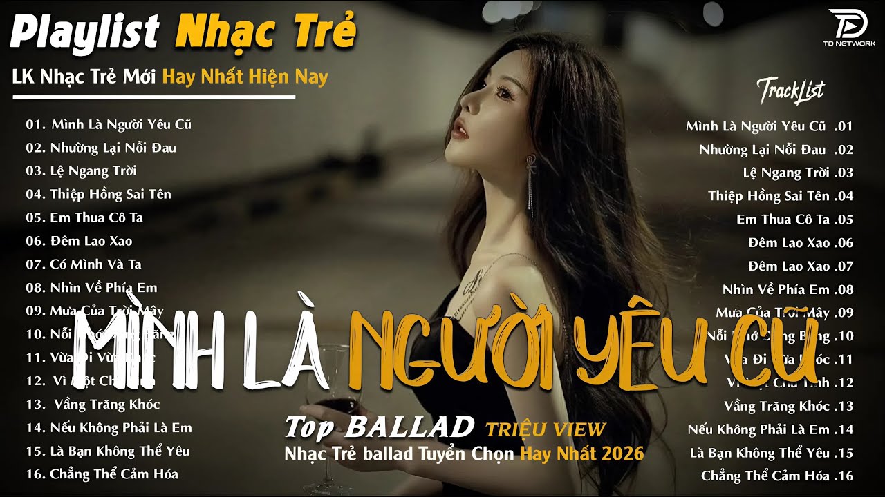 Mình Là Người Yêu Cũ - Nhạc Trẻ Ballad Hot Trend 2026 ♫ Top 25 Ca Khúc Tâm Trạng CHẠM ĐÁY NỖI ĐAU