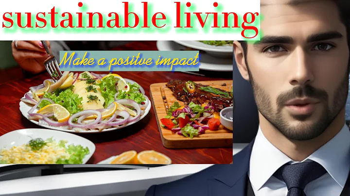 Sustainable Living 101: Embrace a Greener Future and Make a Positive Impact