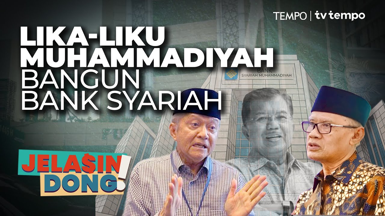 Di Balik Rencana Muhammadiyah Buat Bank Syariah | Jelasin Dong!