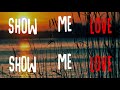 Show Me Love (Lyrics) - Tazman Jack