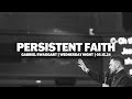 Persistent Faith | Gabe Swaggart | Wednesday Evening Service