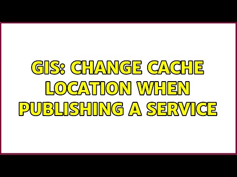 GIS: Change cache