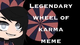 Legendary wheel of Karma meme (unfinished)