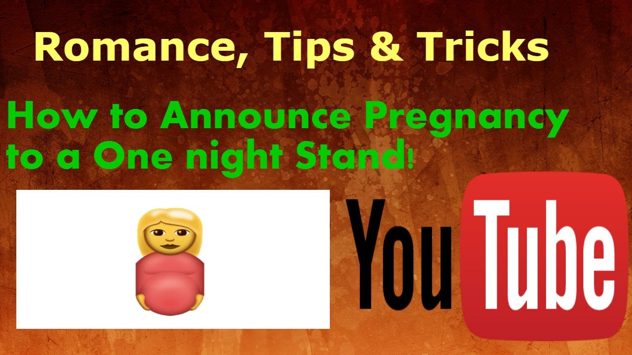 How To Announce Pregnancy To A One Night Stand