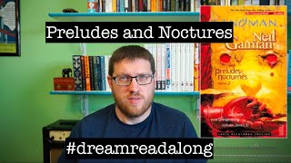 Preludes and Nocturnes (Sandman 1-8) Discussion |#dreamreadalong