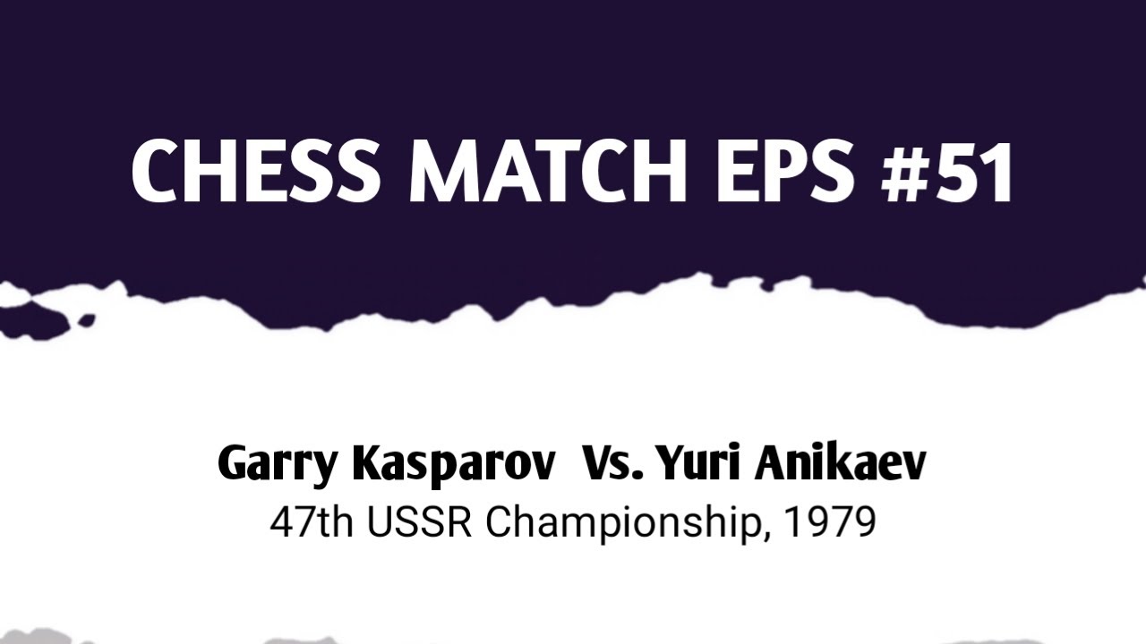 Garry Kasparov vs Yuri Anikaev | 47th USSR Championship, 1979