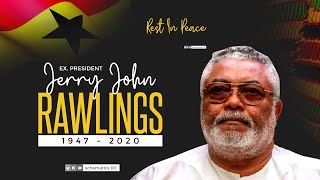 A Tribute To Former President Jerry John Rawlings | Ghana ||12-11-2020 ||May His Soul Rest In Peace.