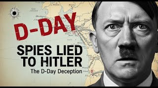 The Day Hitler Realized His Spies Lied About D-Day | Full Documentary