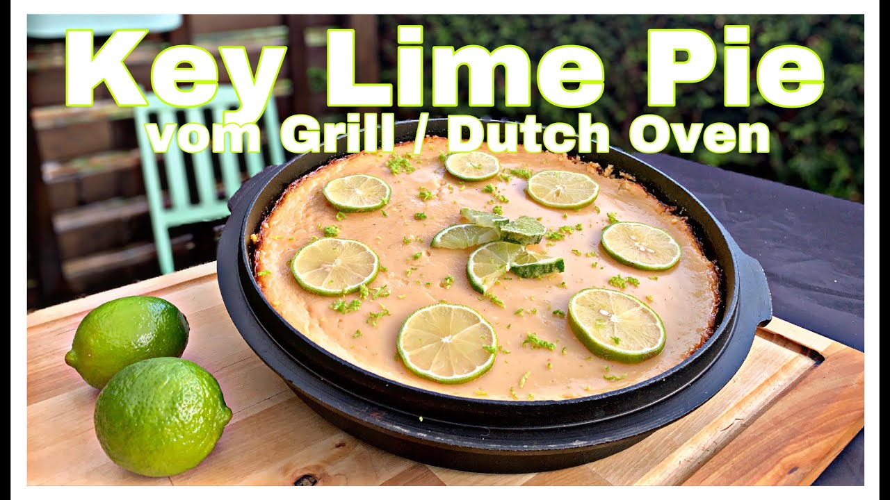 Key Lime Pie vom Grill / Dutch Oven / Kult Dessert aus Florida