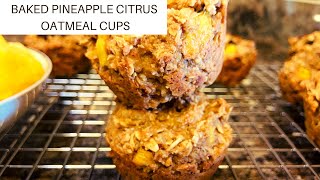 Baked Pineapple Oatmeal Cups | Easy + Healthy Muffins