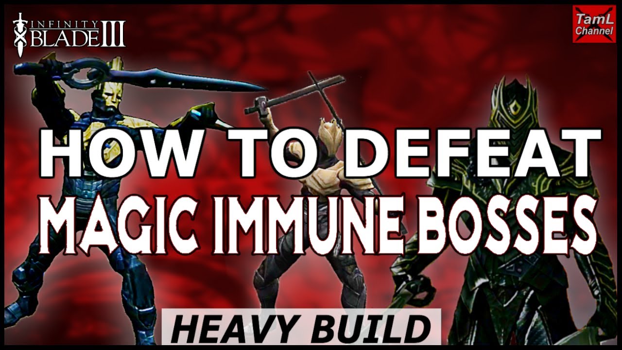 Infinity Blade 3: HOW TO DEFEAT MAGIC IMMUNE BOSSES! (Heavy Build)