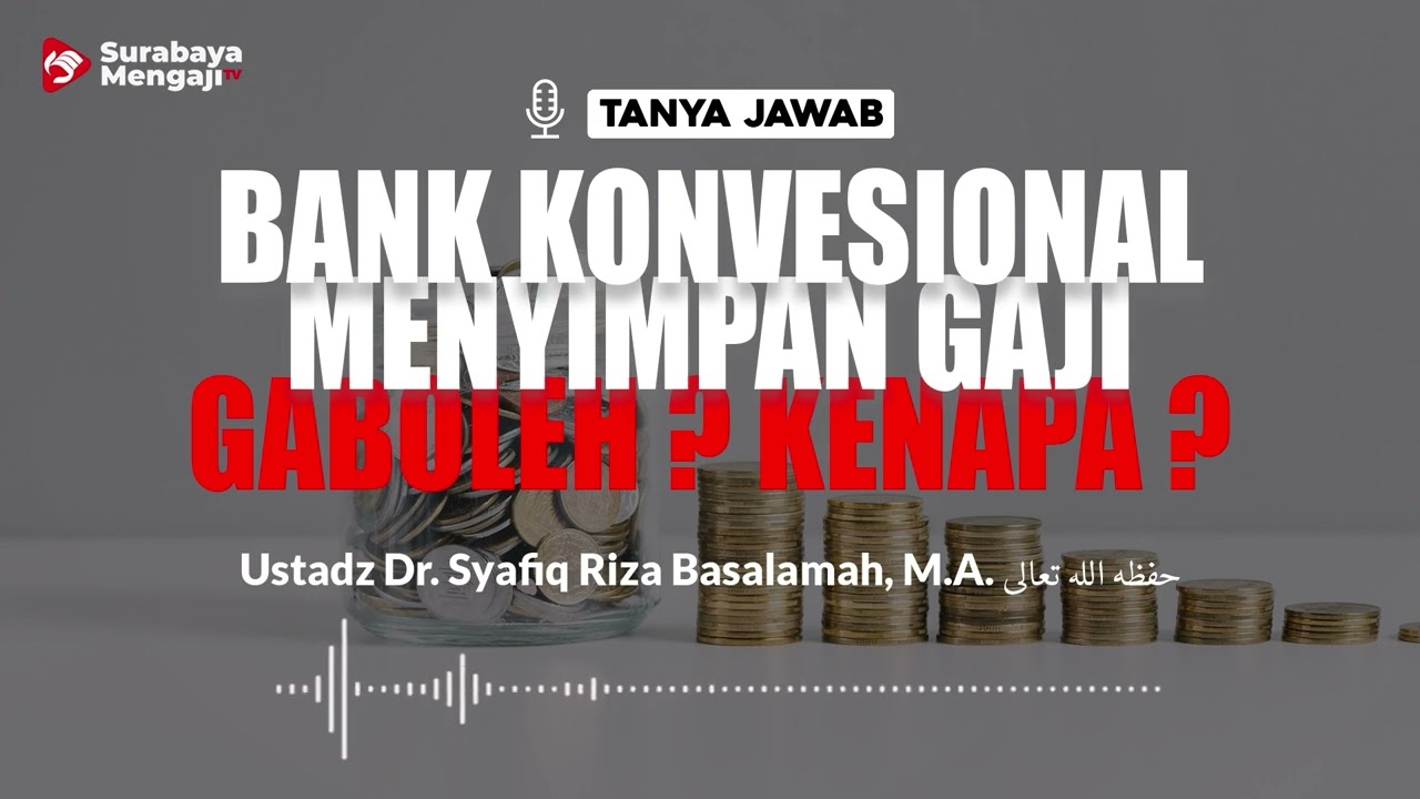 ⁣Bank Konvesional Menyimpan Gaji Gaboleh ? Kenapa ? - Ustadz Dr. Syafiq Riza Basalamah, Lc., M.A