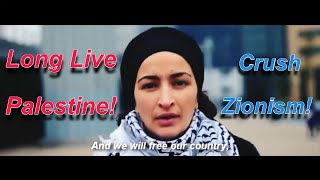 Long Live Palestine! Crush Zionism!