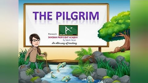Std. 8|  poem 1.3| THE PILGRIM| MAHARASHTRA BOARD ENGLISH H.L| Explanation by SAKSHI MA