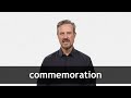 How to pronounce COMMEMORATION in American English