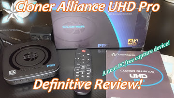 Cloner Alliance UHD Pro Review: A Great Standalone 1080P Recording Solution
