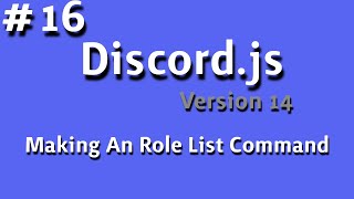 #16 | Discord.js(v14) - Role List Command | 2024 New