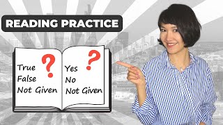 IELTS Reading Practice | TRUE - FALSE - NOT GIVEN | YES - NO - NOT GIVEN