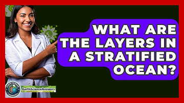 What Are The Layers In A Stratified Ocean? - Earth Science Answers