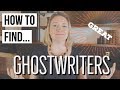 How to Find a Ghostwriter? 3 Tips for Book Authors