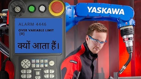 YASKAWA Robot Alarm | Over Variable Limit| Alarm 4446| Motoman Alarm | Robotic Welding | Mig Welding