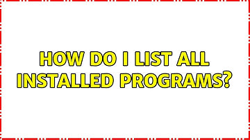 Unix & Linux: How do I list all installed programs? (4 Solutions!!)