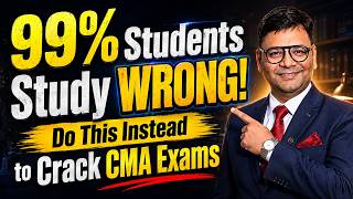 99% Students Study WRONG | Do This Instead to Crack CMA Exams | CMA Classes | CA Satish Jalan | SJC