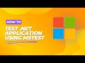 How to test .NET Application using MSTEST