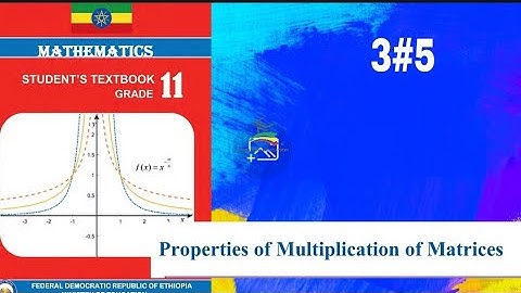 Ethiopian Grade 11 Maths 3#5 Multiplication of matrices