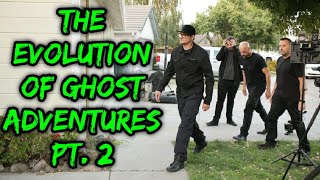 The Evolution of Ghost Adventures Part 2