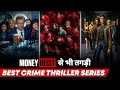 Top 5 Best Web Series Like Money Heist | Best Webseries On Netflix | Web Series Like Money Heist