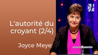 L'autorité du croyant (2/4) - Joyce Meyer - Fortifié par la foi