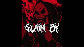 TTH - SLAIN BY