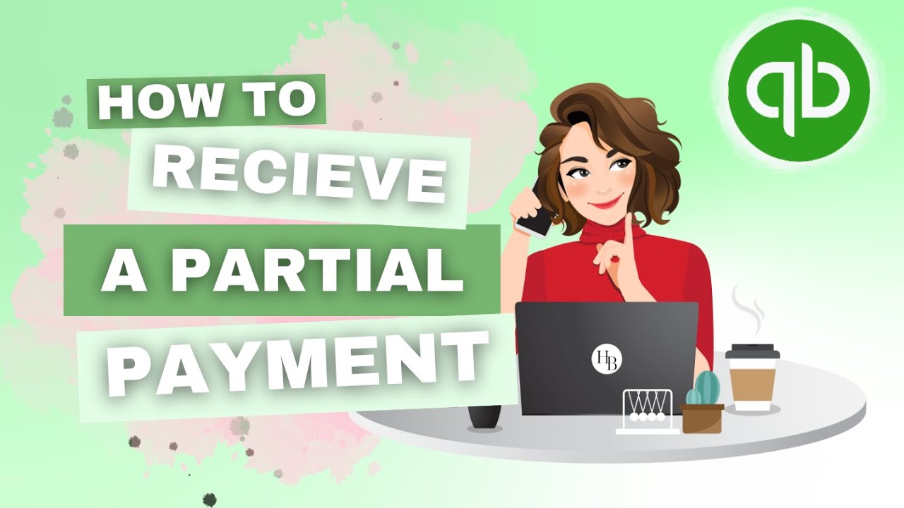 How To Enter a Partial Payment in QuickBooks Online | QBO Tutorial ...