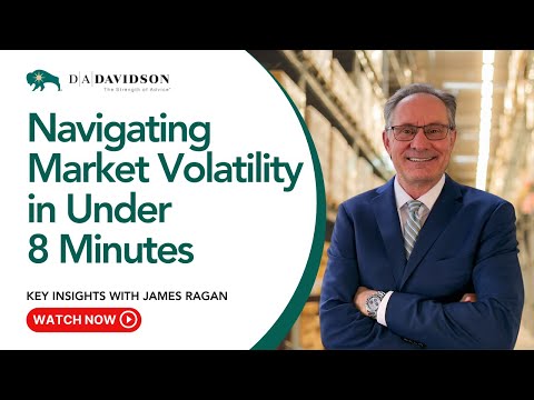 2025 Market & Economic Outlook: Key Insights in Under 8 Minutes with James Ragan