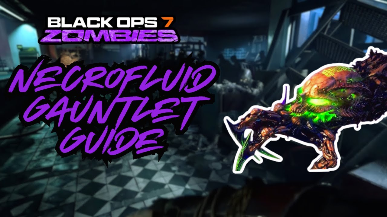 BO7 Zombies NECROFLUID Gauntlet Wonder Weapon Guide Ashes Of The Damned