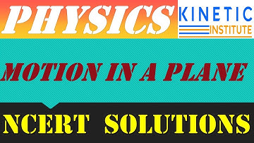 EXCERCISE QUESTION 4.8 | MOTION IN A PLANE | CHAPTER 4 | CLASS 11 PHYSICS| NCERT SOLUTION | KINETIC