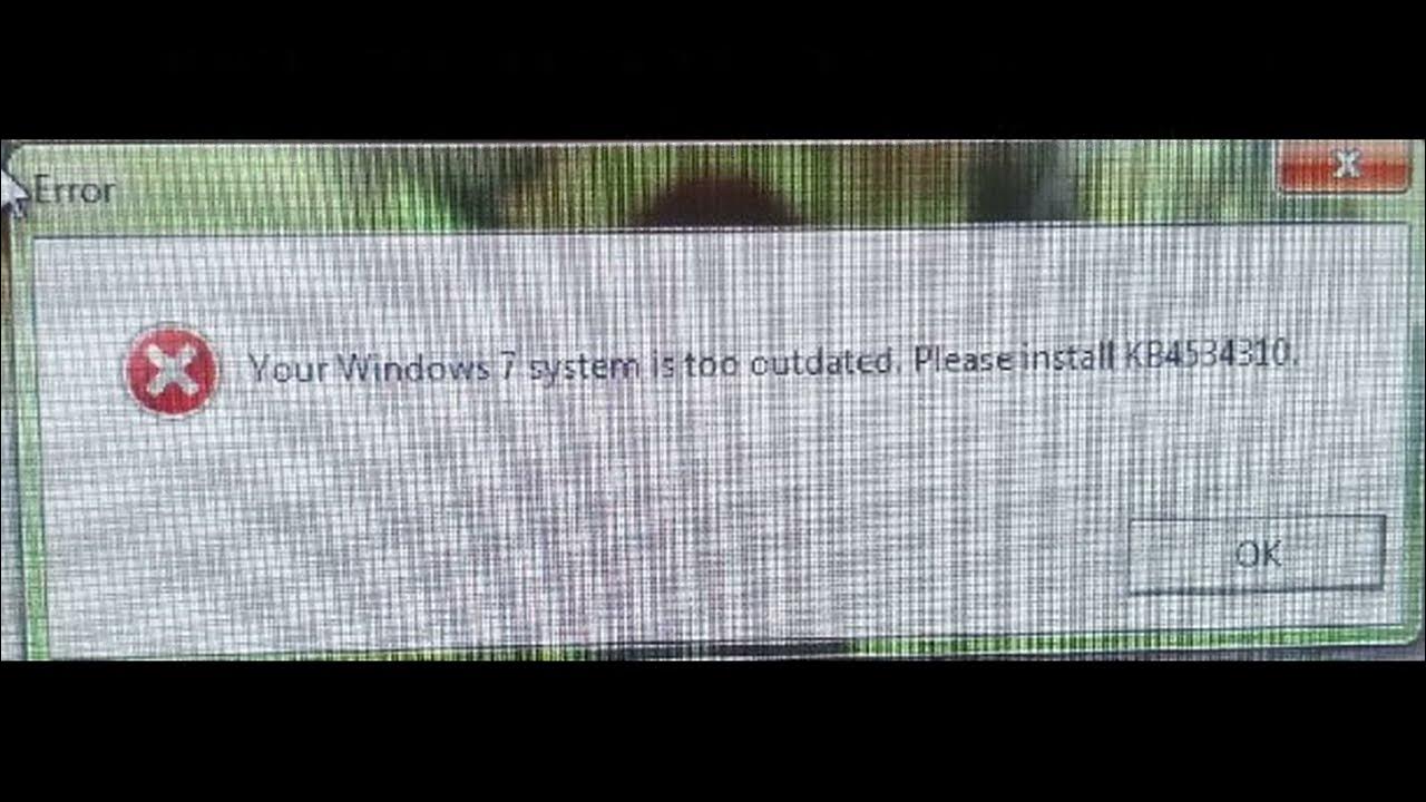 Your windows system is too outdated. Your windows system is too outdated
