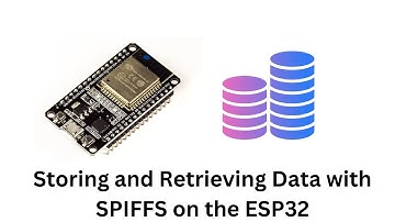Storing and Retrieving Data with SPIFFS on the ESP32